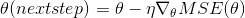 \theta(next step)= \theta - \eta  \nabla_{\theta}MSE(\theta)